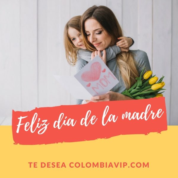 Día de la Madre en Colombia ColombiaVIP